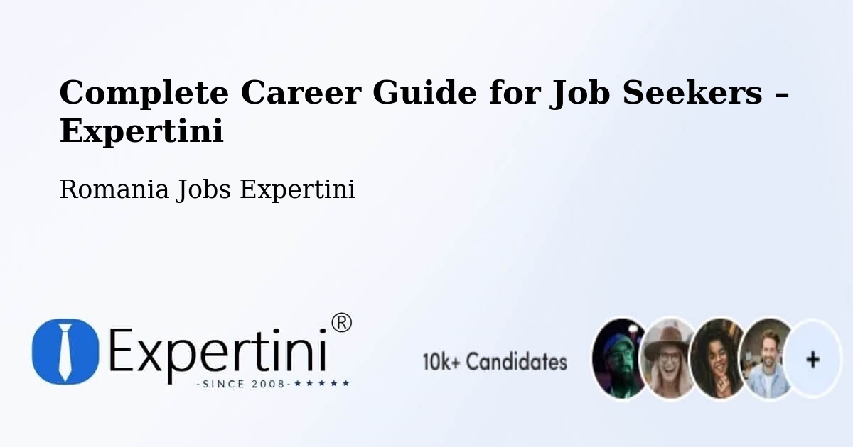 Career Guide for Job Seekers – Amărăşti - Amărăşti, Romania Jobs Expertini