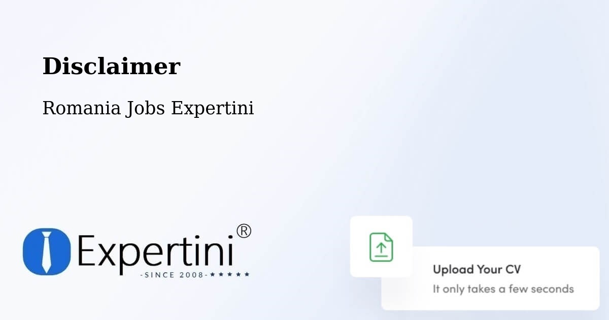 Disclaimer – Amărăşti - Romania Jobs Expertini