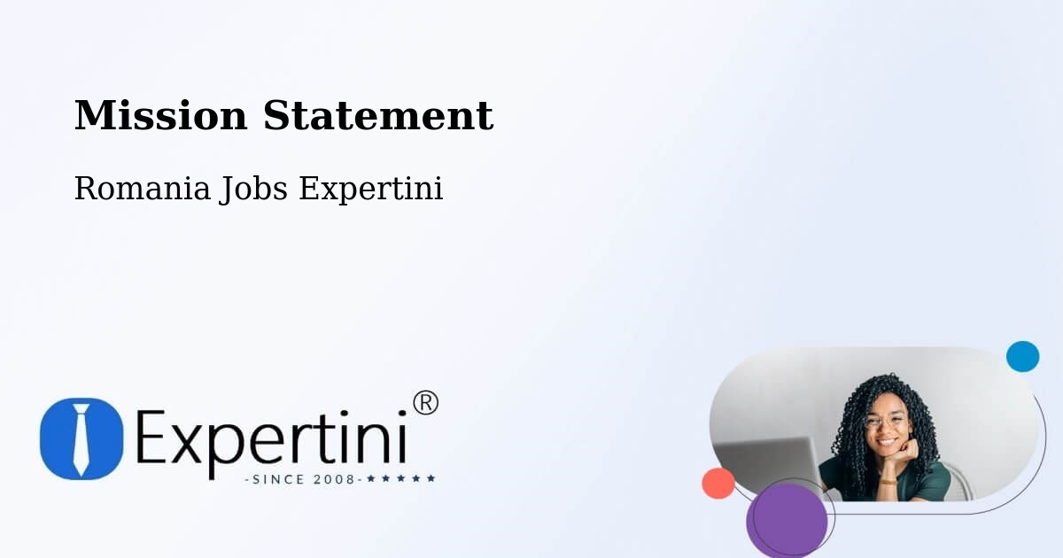 Corporate Mission – Amărăşti - Romania Jobs Expertini