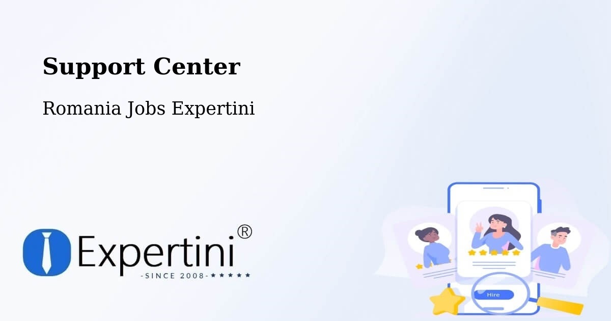 Support Services – Amărăşti - Romania Jobs Expertini